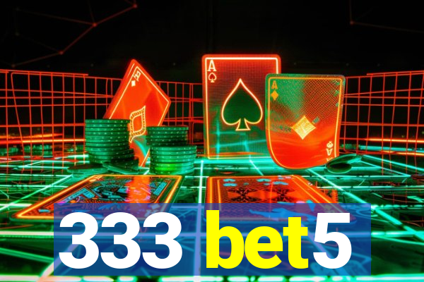 333 bet5